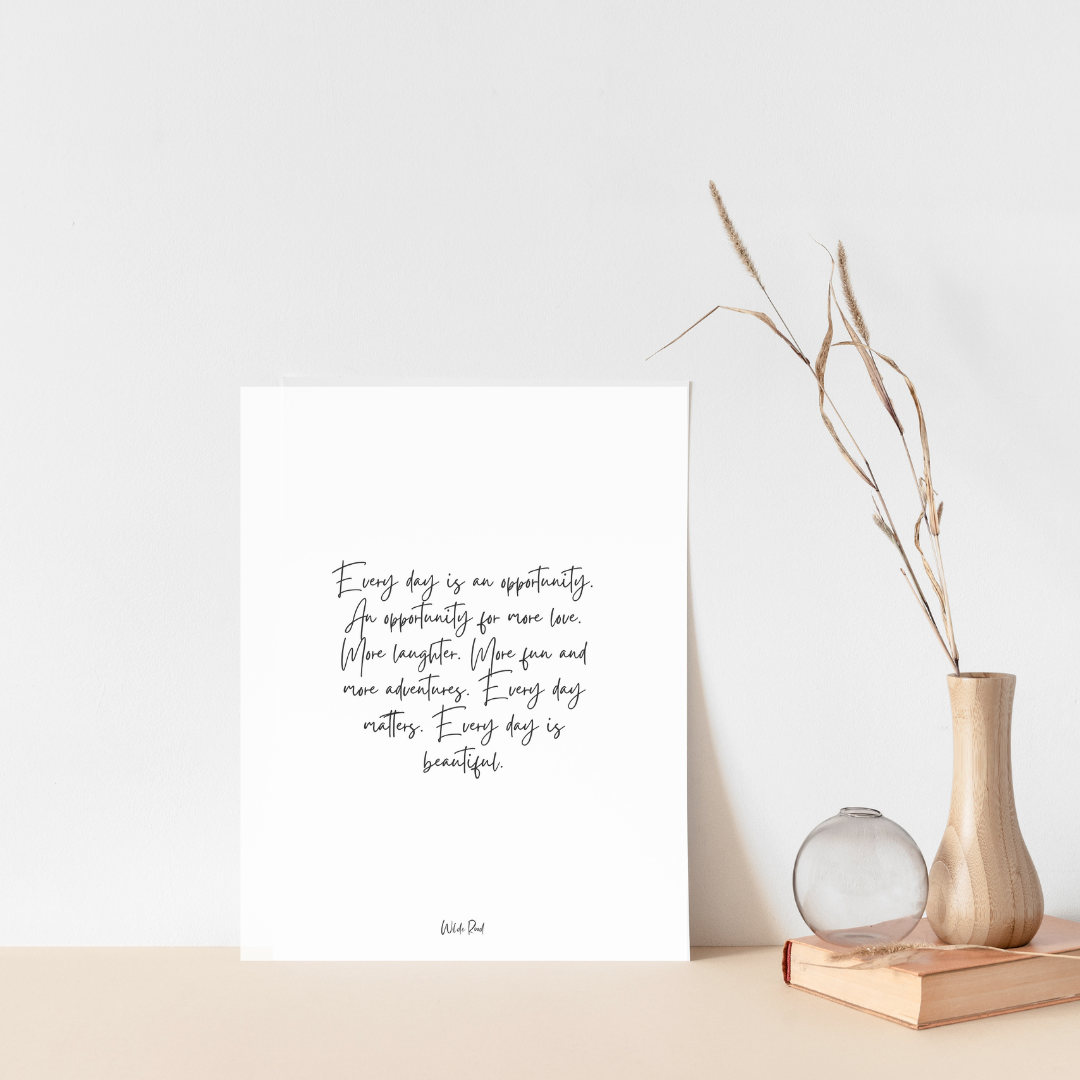 'Every day is an opportunity' Print - Lisa Buscomb
