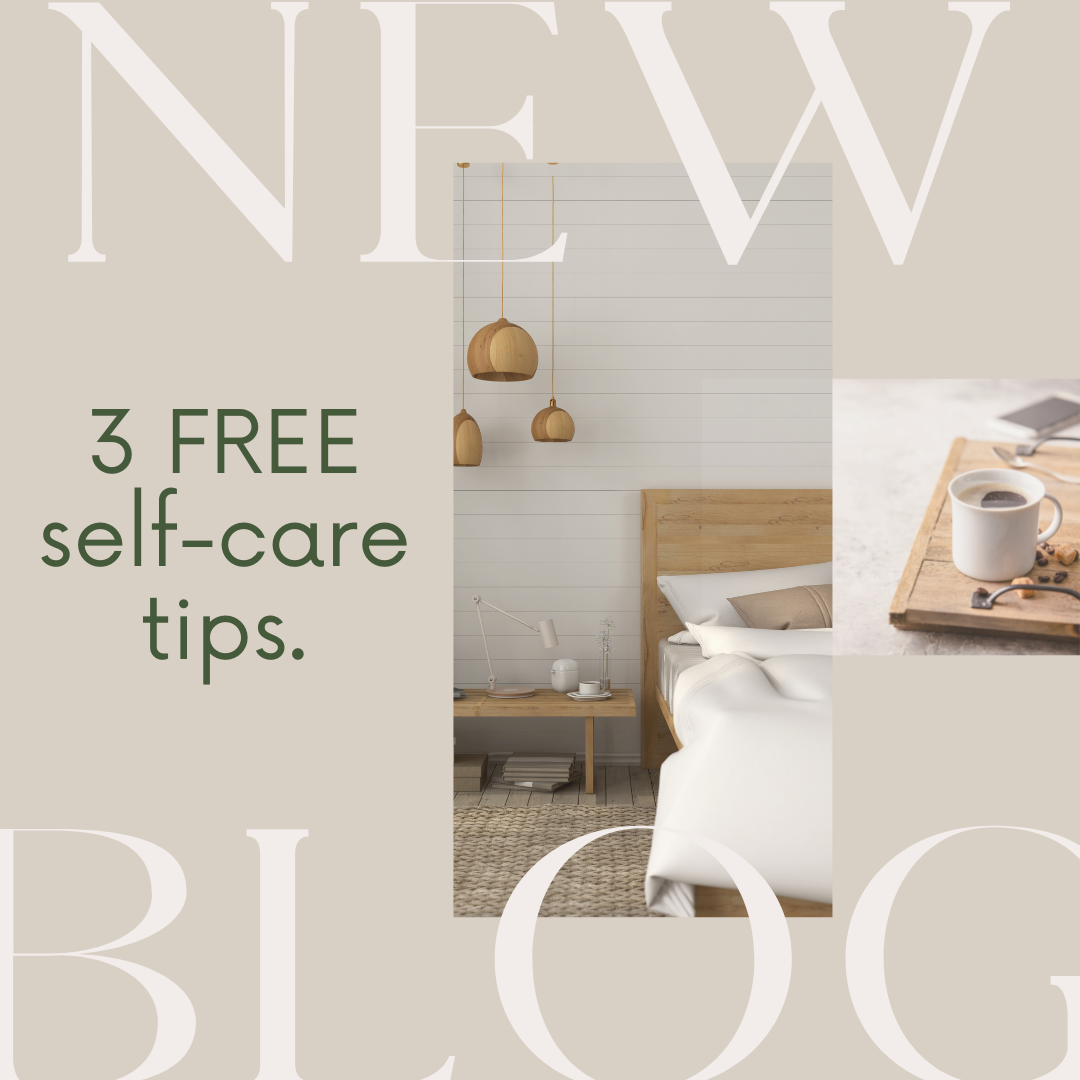 3 self-care tips - all free & accessible.
