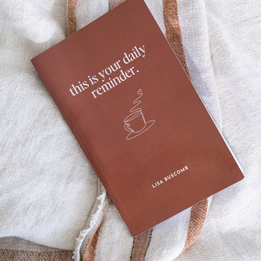 This Is Your Daily Reminder by Lisa Buscomb