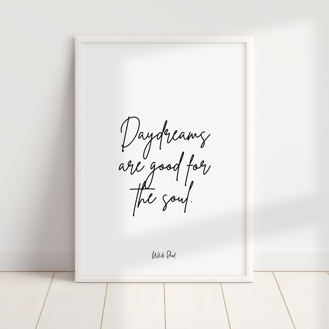 'Daydreams are good for the soul' Print - Lisa Buscomb 